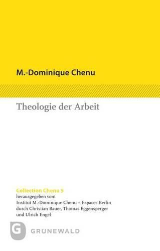 Cover image for Theologie Der Arbeit: Beitrage Aus Drei Jahrzehnten