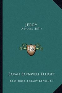 Cover image for Jerry Jerry: A Novel (1891) a Novel (1891)