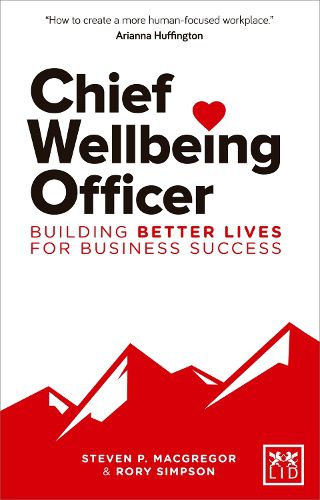 Cover image for Chief Wellbeing Officer: Building better lives for business success
