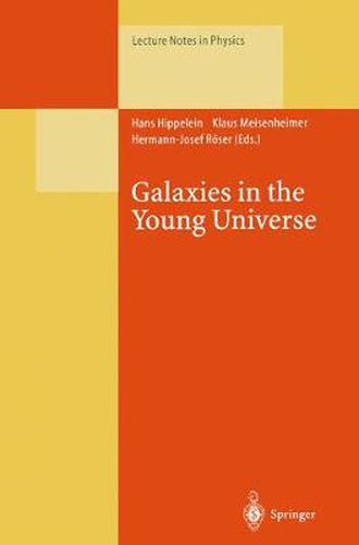 Cover image for Galaxies in the Young Universe: Proceedings of a Workshop Held at Ringberg Castle, Tegernsee Germany, 22-28 September 1994.