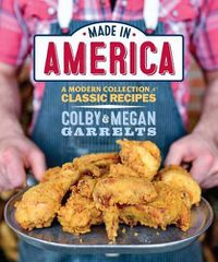 Cover image for Made in America: A Modern Collection of Classic Recipes