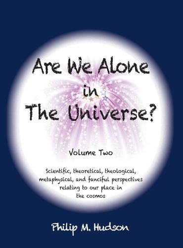 Cover image for Are We Alone in The Universe?: Volume Two