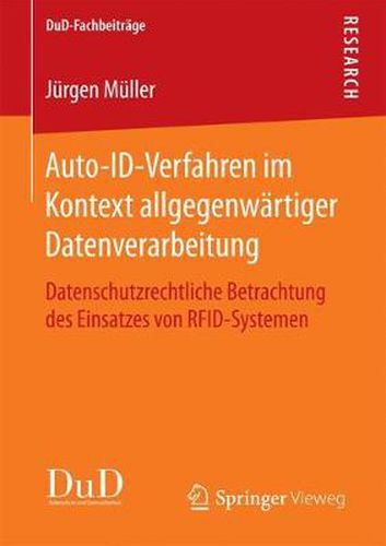 Cover image for Auto-Id-Verfahren Im Kontext Allgegenwartiger Datenverarbeitung: Datenschutzrechtliche Betrachtung Des Einsatzes Von Rfid-Systemen