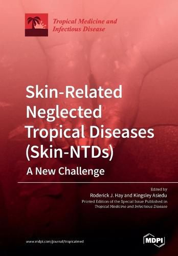 Cover image for Skin-Related Neglected Tropical Diseases (Skin-NTDs) A New Challenge