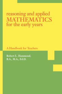 Cover image for Reasoning and Applied Mathematics for the Early Years: A Handbook for Teachers