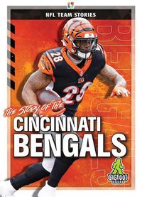 Cover image for The Story of the Cincinnati Bengals