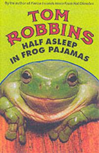 Cover image for Half Asleep in Frog Pajamas