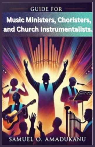 Cover image for Guide for Music Ministers, Choristers, and Church Instrumentalists.