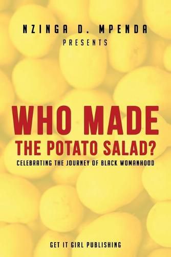 Cover image for Who Made the Potato Salad?: Celebrating the Journey of Black Womanhood