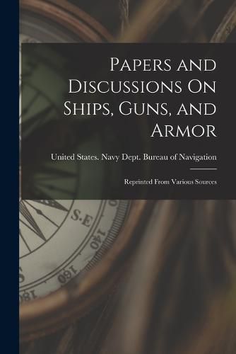 Cover image for Papers and Discussions On Ships, Guns, and Armor