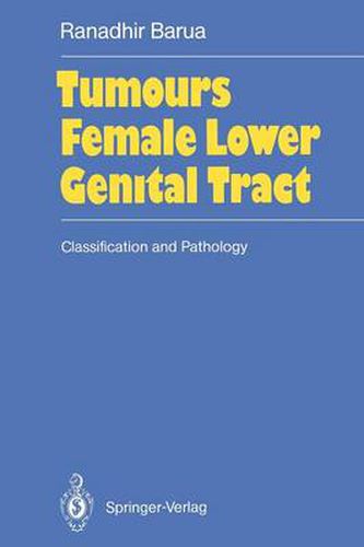 Cover image for Tumours of the Female Lower Genital Tract: Classification and Pathology