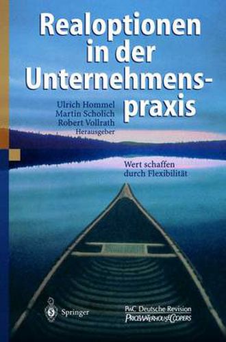 Cover image for Realoptionen in der Unternehmenspraxis: Wert schaffen durch Flexibilitat