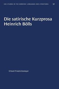 Cover image for Die Satirische Kurzprosa Heinrich Boells