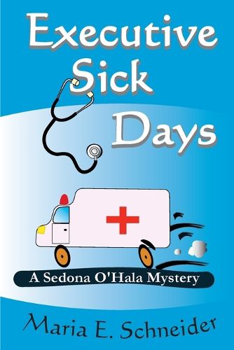 Cover image for Executive Sick Days: A Sedona O'Hala Mystery