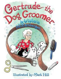 Cover image for Gertrude the Dog Groomer