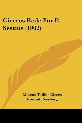 Cover image for Ciceros Rede Fur P. Sestius (1902)