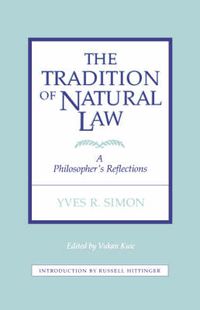 Cover image for The Tradition of Natural Law: A Philosopher's Reflections