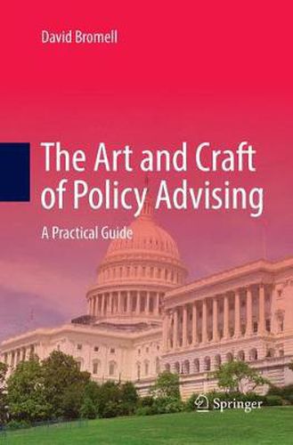 Cover image for The Art and Craft of Policy Advising: A Practical Guide