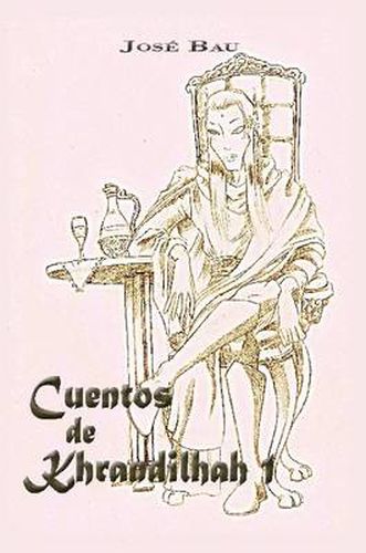 Cover image for Cuentos De Khrandilhah I