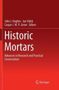 Cover image for Historic Mortars: Advances in Research and Practical Conservation
