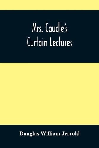 Mrs. Caudle'S Curtain Lectures