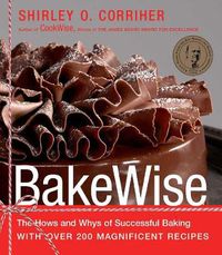 Cover image for BakeWise: The Hows and Whys of Successful Baking with Over 200 Magnificent Recipes