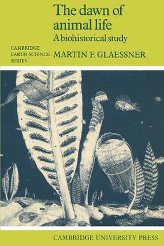 Cover image for The Dawn of Animal Life: A Biohistorical Study
