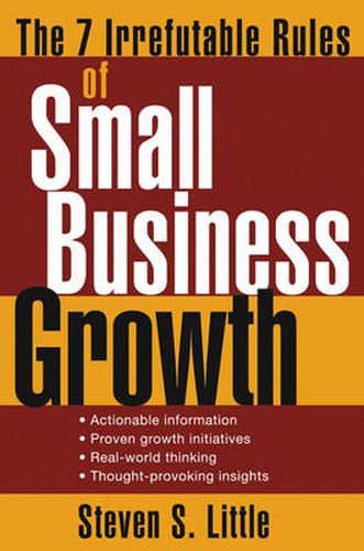 Cover image for The 7 Irrefutable Rules of Small Business Growth