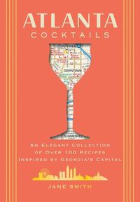 Cover image for Atlanta Cocktails
