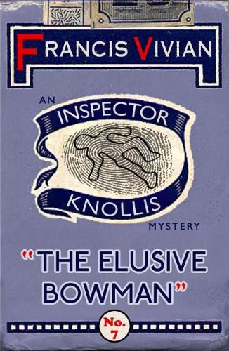 Cover image for The Elusive Bowman: An Inspector Knollis Mystery