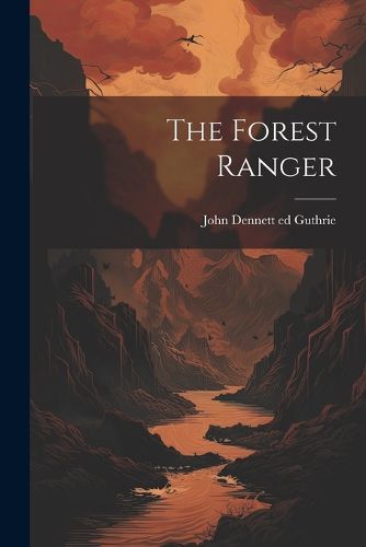 Cover image for The Forest Ranger