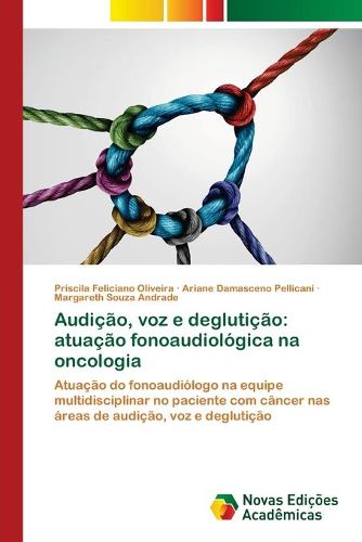 Cover image for Audicao, voz e degluticao: atuacao fonoaudiologica na oncologia