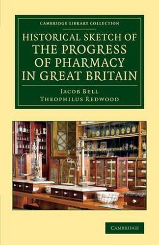 Cover image for Historical Sketch of the Progress of Pharmacy in Great Britain