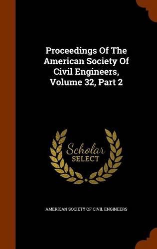 Cover image for Proceedings of the American Society of Civil Engineers, Volume 32, Part 2
