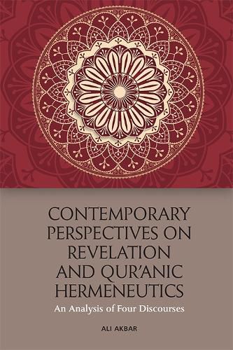 Cover image for Contemporary Perspectives on Revelation and Qu'Ranic Hermeneutics: An Analysis of Four Scholars