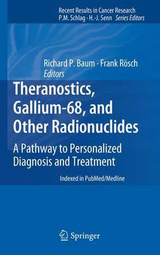 Cover image for Theranostics, Gallium-68, and Other Radionuclides: A Pathway to Personalized Diagnosis and Treatment