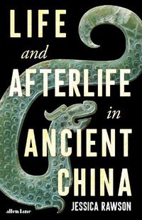 Cover image for Life and Afterlife in Ancient China