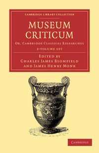 Cover image for Museum criticum 2 Volume Set: Or, Cambridge Classical Researches