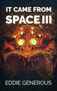 Cover image for It Came From Space III: The Next Generation