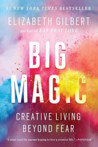 Cover image for Big Magic: Creative Living Beyond Fear