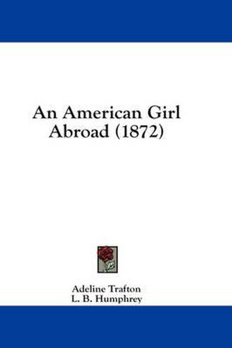 Cover image for An American Girl Abroad (1872)