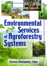 Cover image for Environmental Services of Agroforestry Systems