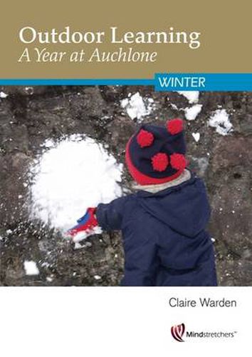 Cover image for Outdoor Learning: a Year at Auchlone: Winter