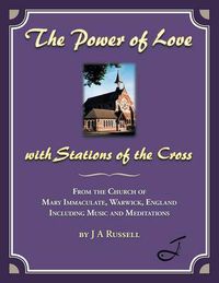 Cover image for The Power of Love - With Stations of the Cross