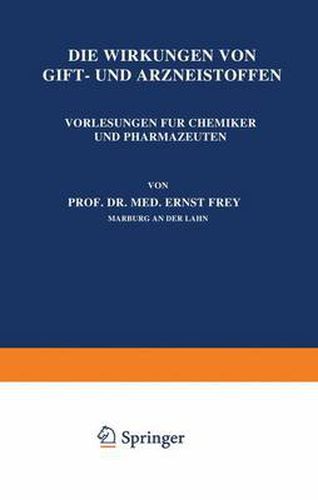 Die Wirkungen Von Gift- Und Arzneistoffen: Vorlesungen Fur Chemiker Und Pharmazeuten