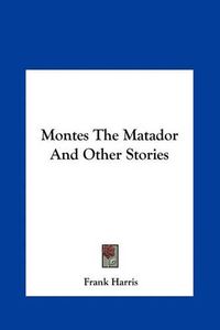 Cover image for Montes the Matador and Other Stories