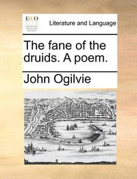 Cover image for The Fane of the Druids. a Poem.