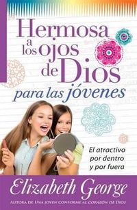 Cover image for Hermosa a Los Ojos de Dios Para Las Jovenes