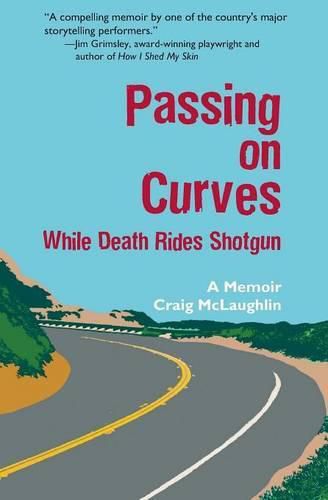 Cover image for Passing on Curves: While Death Rides Shotgun
