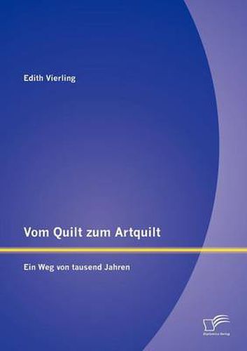 Cover image for Vom Quilt zum Artquilt: Ein Weg von tausend Jahren